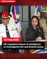 FBI respaldará labores de inteligencia en investigación del caso Brianna Genao