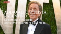 Addio allo stilista Valentino