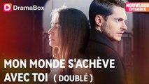 Mon Monde S'achève Avec Toi ( Doublé ) Film Complet
