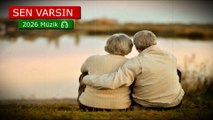 SEN VARSIN 2026 Müzik 🎧(Duygusal Aşk şarkıları)