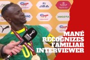 Sadio Mané briefly realized he was being interviewed by a familiar face