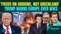 U.S.–NATO War Over Greenland? Trump WARNS Europe to Focus on Ukraine, Not Greenland | WW3 Soon?