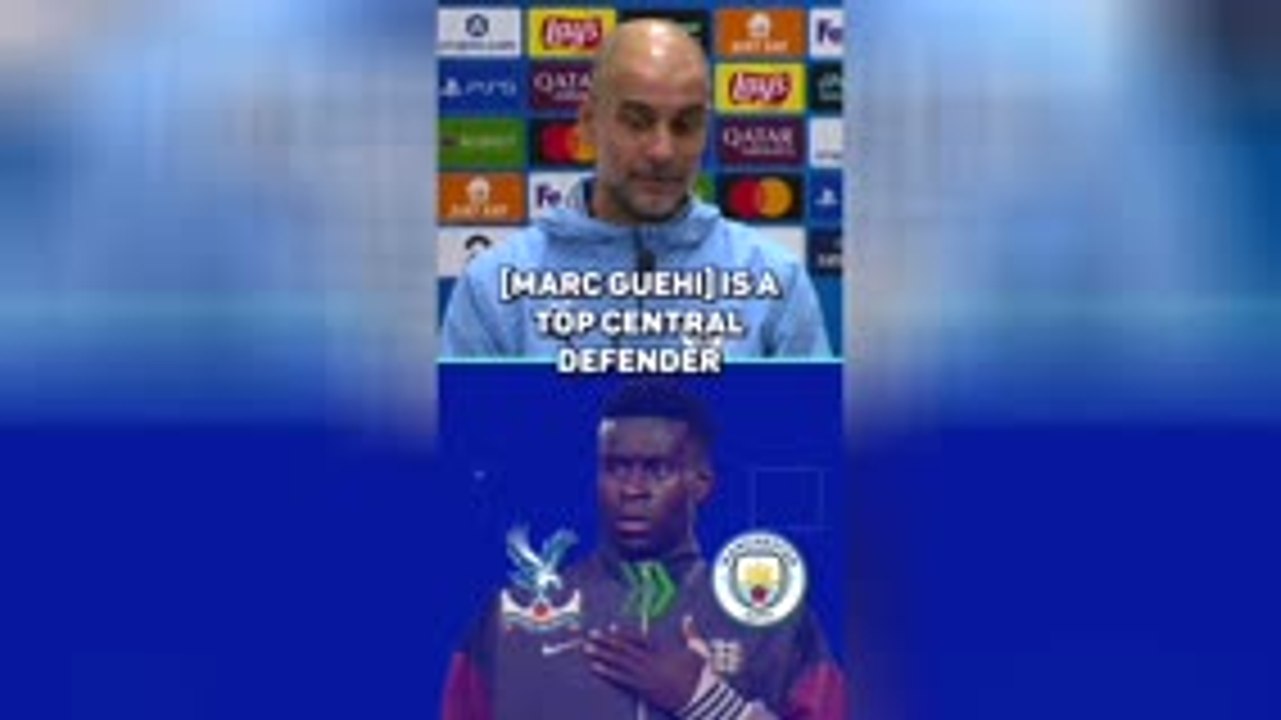 Guehi ‘a top central defender’ – Guardiola