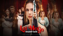 Senator Uncle, Let Me Go - Full Movie