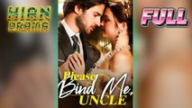 Please Bind Me Uncle Full Movie HD - Best Drama ShortFilms Hot Romantic Forbidden Love Hidden Identity New Series 2026