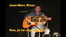 Jean-Marc Rives - Non, je ne regrette rien (Live 2010)