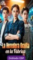 [Doblado ESP] La Heredera Oculta en la Fábrica pelicula completa