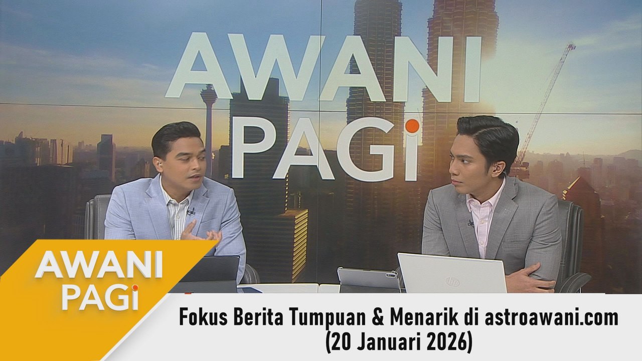 AWANI Pagi: Berita tumpuan & menarik di astroawani.com [20 Januari 2026]