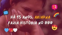 Há 15 anos, Ariadna fazia história no BBB