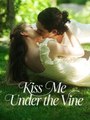 Kiss Me Under The Vine #Dramabox