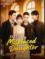 Fate's Misplaced Daughter Drama Movies English Sub