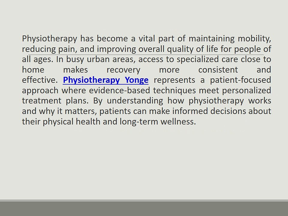 How Physiotherapy Yonge Supports Modern Recovery and Long-Term Mobility