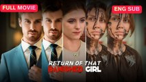 Return Of That Banished Girl (FULL VERSION) | 2025 💞 PURE