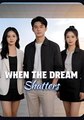 WHEN THE DREAM SHATTERS - Drama FULL MOVIES ENGLISH SUB