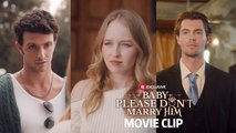 Baby Please Don t Marry Him Full movie