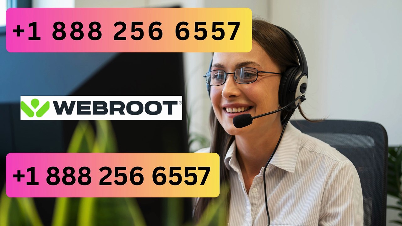 How Do I Reach Webroot Customer +1 888 256 6557 support {# Available 24/7}