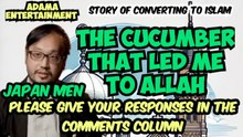 The story of a Japanese man converting to Islam because of a cucumber