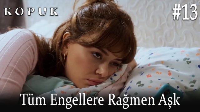 Tüm Engellere Rağmen AŞK #13