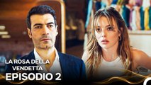 La Rosa Della Vendetta Episodio 2 (Doppiato in Italiano)