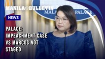 Palace: Impeachment case vs Marcos not staged