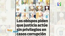 Los Obispo piden que la justicia actúe sin privilegios en casos de corrupción | Hoy Mismo