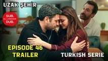 Uzak Sehir - Episode 46 - English Subtitles