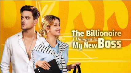 The Billionaire I Dumped is My New Boss #FULL # FULL VERSION