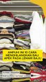 Ampuh! Ini 10 Cara Menghilangkan Bau Apek Pada Lemari Baju