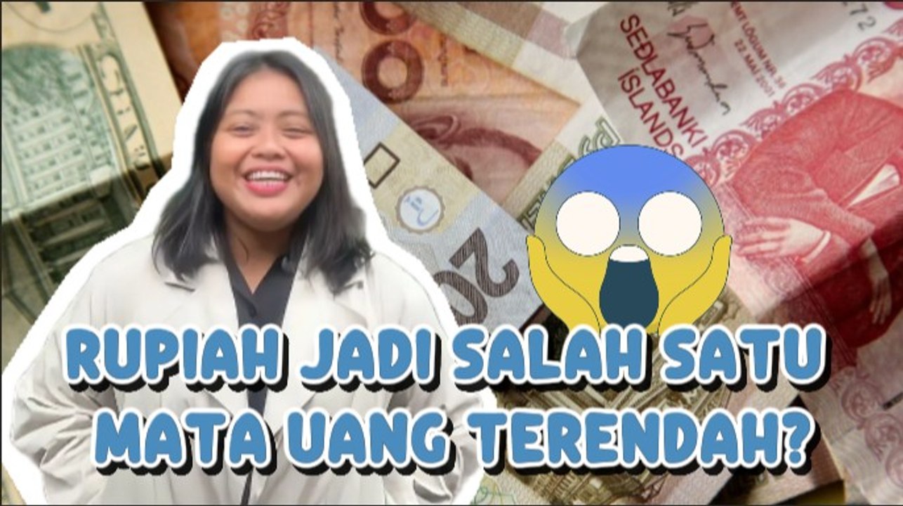 Nilai Tukar Rendah, Rupiah Masuk Daftar Mata Uang Terlemah Dunia