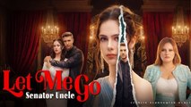 [ Hot 2026🔥] Senator Uncle Let Me Go_ Full Episode_ DS