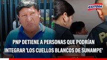 Ica: PNP detiene a personas por presuntamente integrar 'Los Cuellos Blancos de Sunampe'