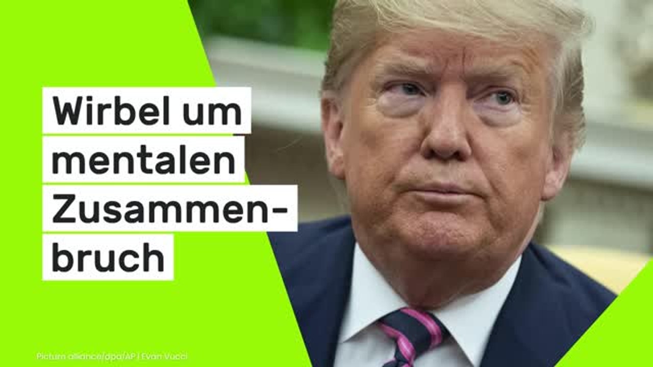 Donald Trump: 'Eindeutig irre' - Wirbel um mentalen Zusammenbruch