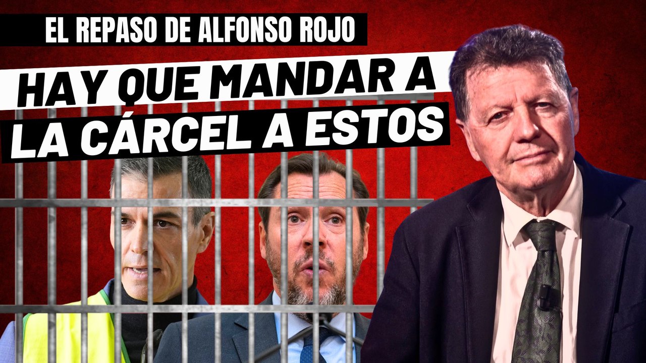 Alfonso Rojo: “Hay que politizar el dolor y mandar a la cárcel a Sánchez, Puente y estos canallas”