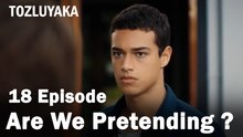 What Are We Pretending ? - Tozluyaka