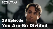 You Are So Divided - Tozluyaka