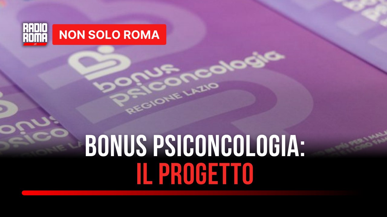 "Bonus Psiconcologia", che cos'è e come funziona la misura presentata dalla Regione Lazio