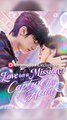 Love on a Mission: Capture His Heart - Chinese Drama - English Sub