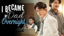 [Dubbed] I Became My Dad Overnight Full Movie [New Drama Movie 2026]