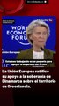 La Unión Europea ratificó su apoyo a la soberanía de Dinamarca sobre el territorio de Groenlandia.