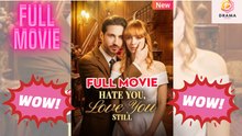 New Hate You, Love You Still Drama Hub
