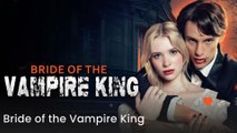 Bride Of The Vampire King #FULL EPISODE #shortfilm
