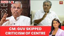 Kerala Assembly Row: CM Accuses Governor of Altering Cabinet-Approved Policy Address
