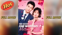 Two Sisters, One Wedding Mistake - End