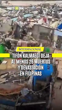 Tifón Kalmaegi deja al menos 26 muertos y devastación en Filipinas
