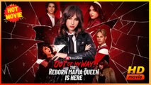 Out of My Way! The Reborn Mafia Queen Is Here | Full Movie HD - Best Drama ShortFilms Hot Blake Lewis Female Drama Young Adult Modern Feel-Good Exciting Inspiring Rousing Love Triangle USA Campus Banquet Gym Contemporary All Ages Student Playing Dumb Reve