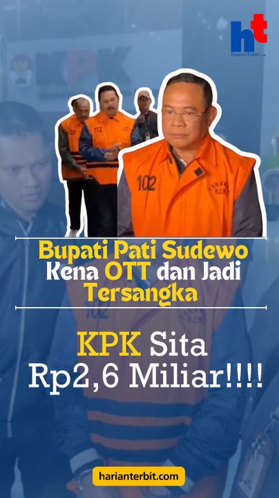Bupati Pati Sudewo Kena OTT dan Jadi Tersangka, KPK Sita Rp2,6 Miliar!