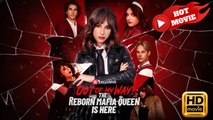 Out of My Way! The Reborn Mafia Queen Is Here | Full Movie HD - Drama ShortFilms Hot