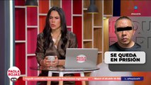 Erick Antonio “N” permanece en penal de Cuautitlán  | DPC con Paola Rojas