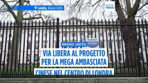 Il Regno Unito approva la mega ambasciata cinese nel centro di Londra, tra i timori per la sicurezza
