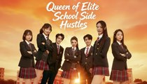 QUEEN OF ELITE SCHOOL SIDE HUSTLES FULL MOVIE ENGLISH SUB